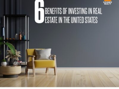 6 BENEFITS OF INVESTING IN UNITED STATE REAL ESTATE