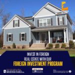 INVEST IN FOREIGN REAL ESTATE WITH OUR FOREIGN INVESTORS PROGRAM