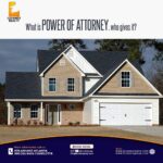 WHAT IS POWER OF ATTORNEY? WHO GIVES IT?