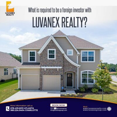 WHAT IS REQUIRED TO BE A FOREIGN INVESTOR WITH LUVANEX REALTY?