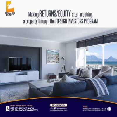 MAKING RETURNS/EQUITY AFTER ACQUIRING A PROPERTY THROUGH THE FOREIGN INVESTORS PROGRAM
